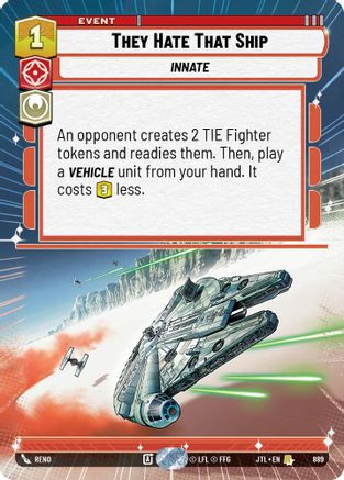 They Hate That Ship (Hyperspace Foil) (889) - Jump to Lightspeed Foil