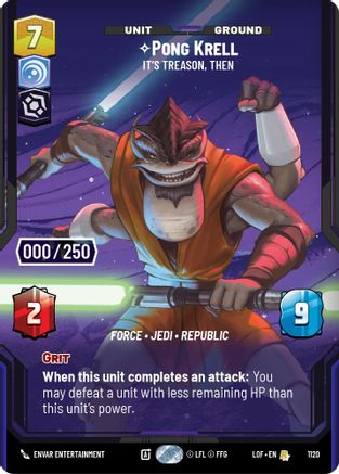 Pong Krell - It's Treason, Then (Serialized) (1120) - Legends of the Force Foil