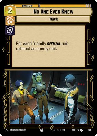 No One Ever Knew (Foil) (706) - Secrets of Power Foil