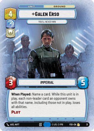 Galen Erso - You'll Never Win (31) - Organized Play Promos