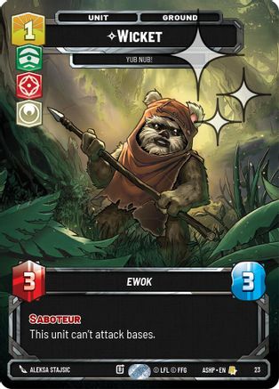 Wicket - Yub Nub! (Foil) (23) - Ashes of the Empire Weekly Play Promos Foil