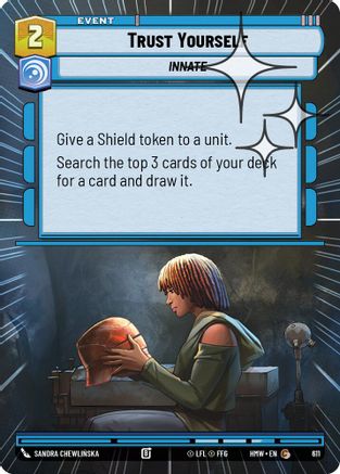 Trust Yourself (Hyperspace Foil) (611) - Homeworlds Foil