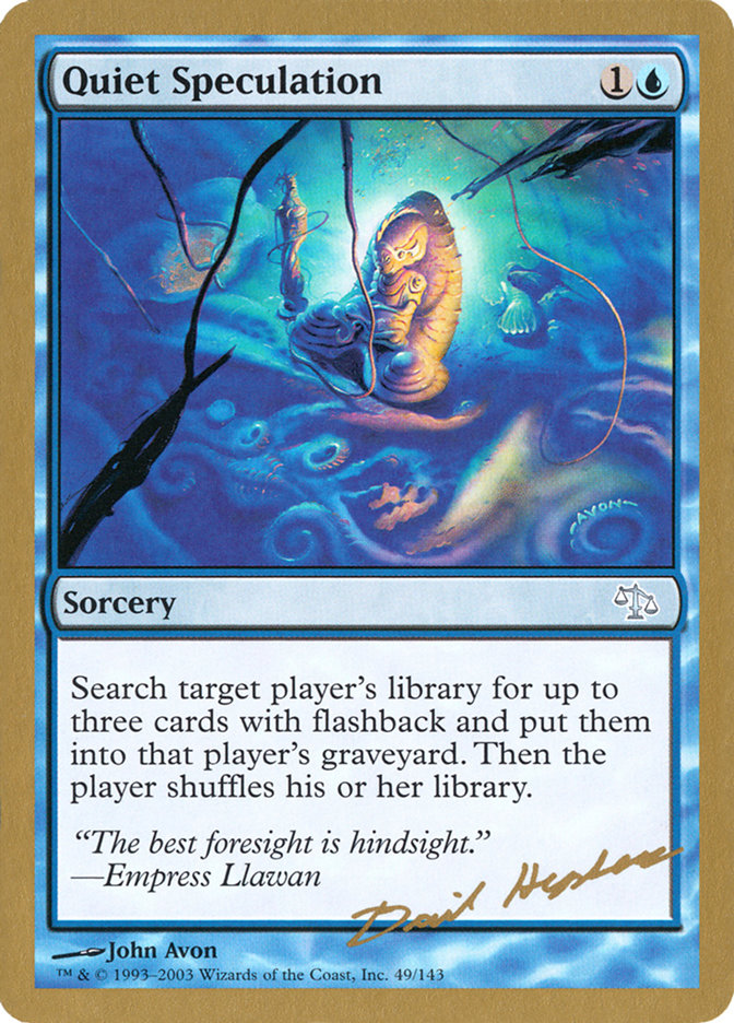 Quiet Speculation (Dave Humpherys) [World Championship Decks 2003] | Eastridge Sports Cards & Games