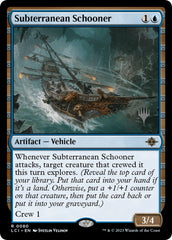 Subterranean Schooner (Promo Pack) [The Lost Caverns of Ixalan Promos] | Eastridge Sports Cards & Games