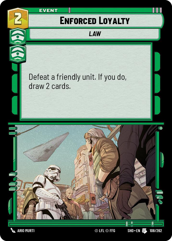 Enforced Loyalty (108/262) (108/262) [Shadows of the Galaxy] | Eastridge Sports Cards & Games