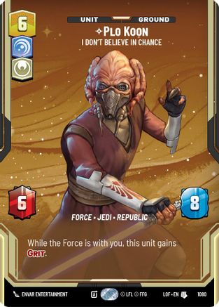 Plo Koon - I Don't Believe in Chance (Prestige Foil) (1080) - Legends of the Force Foil