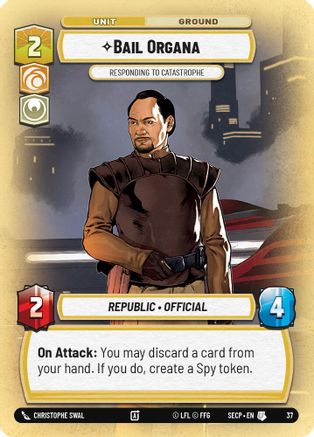 Bail Organa - Responding to Catastrophe (Foil) (37) [Secrets of Power: Weekly Play] | Eastridge Sports Cards & Games