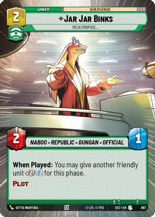 Jar Jar Binks - Mesa Propose (Hyperspace Foil) (867) - Secrets of Power Foil