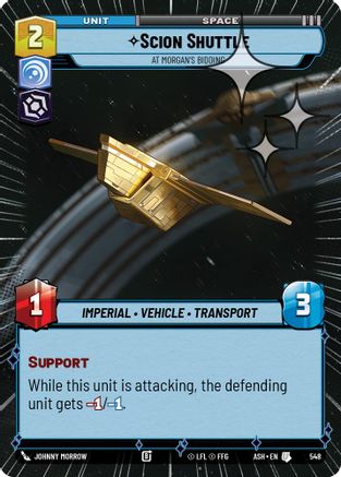 Scion Shuttle - At Morgan's Bidding (Hyperspace Foil) (548) - Ashes of the Empire Foil