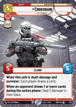 Crosshair - I've Changed (Hyperspace Foil) (679) - Homeworlds Foil