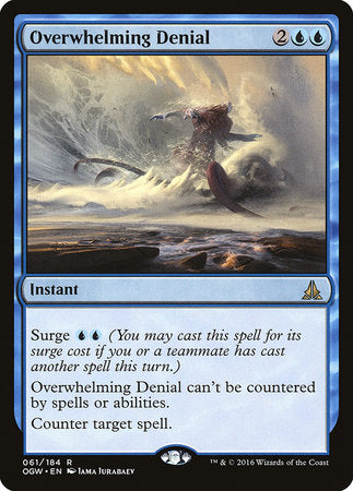Overwhelming Denial [Oath of the Gatewatch] | Eastridge Sports Cards & Games