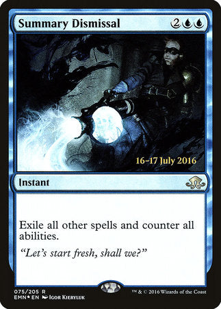 Summary Dismissal [Eldritch Moon Promos] | Eastridge Sports Cards & Games