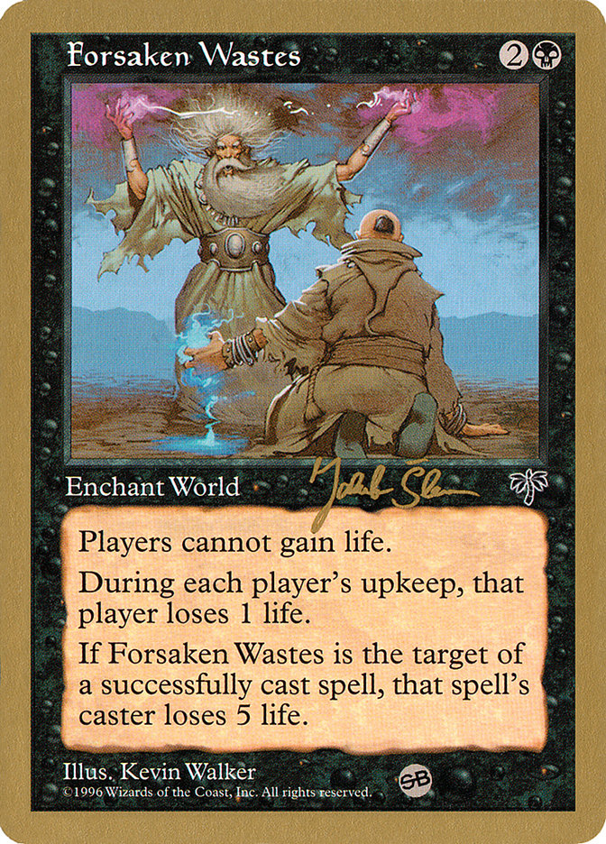 Forsaken Wastes (Jakub Slemr) (SB) [World Championship Decks 1997] | Eastridge Sports Cards & Games