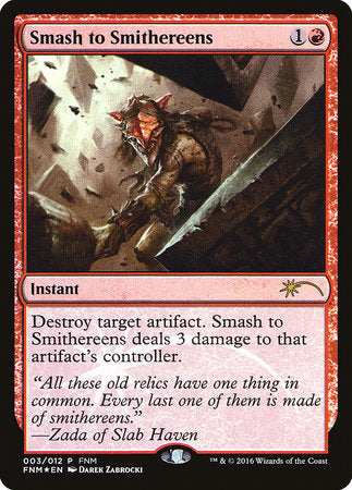 Smash to Smithereens [Friday Night Magic 2016] | Eastridge Sports Cards & Games