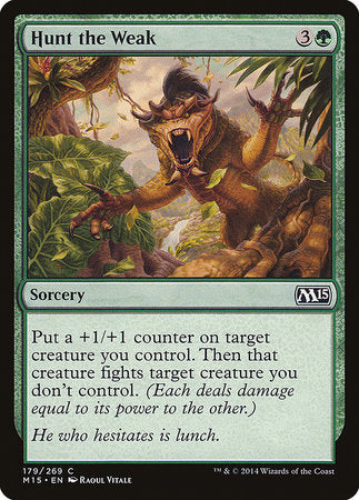 Hunt the Weak [Magic 2015] | Eastridge Sports Cards & Games