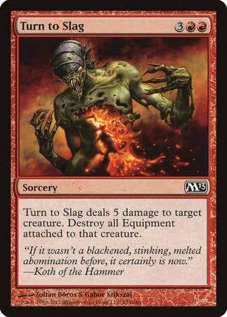 Turn to Slag [Magic 2013] | Eastridge Sports Cards & Games