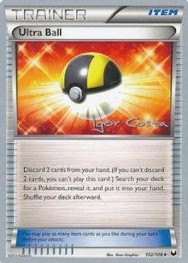 Ultra Ball (102/108) (Pesadelo Prism - Igor Costa) [World Championships 2012] | Eastridge Sports Cards & Games