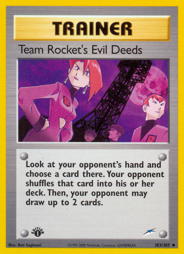 Team Rocket's Evil Deeds (103/105) [Neo Destiny 1st Edition] | Eastridge Sports Cards & Games