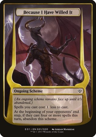 Because I Have Willed It (Archenemy: Nicol Bolas) [Archenemy: Nicol Bolas Schemes] | Eastridge Sports Cards & Games
