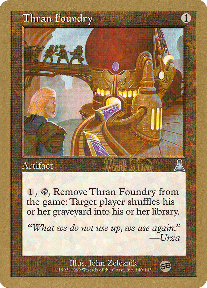 Thran Foundry (Mark Le Pine) (SB) [World Championship Decks 1999] | Eastridge Sports Cards & Games