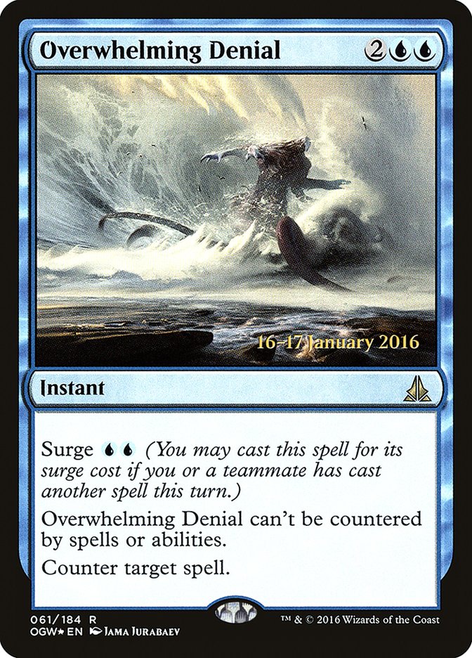 Overwhelming Denial [Oath of the Gatewatch Prerelease Promos] | Eastridge Sports Cards & Games