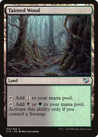 Tainted Wood [Commander 2015] | Eastridge Sports Cards & Games