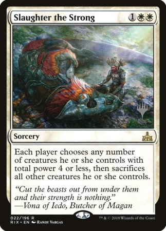 Slaughter the Strong [Rivals of Ixalan Promos] | Eastridge Sports Cards & Games