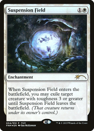 Suspension Field [Friday Night Magic 2015] | Eastridge Sports Cards & Games