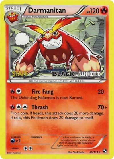 Darmanitan (25/114) (Staff Prerelease Promo) [Black & White: Black Star Promos] | Eastridge Sports Cards & Games