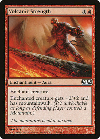 Volcanic Strength [Magic 2013] | Eastridge Sports Cards & Games